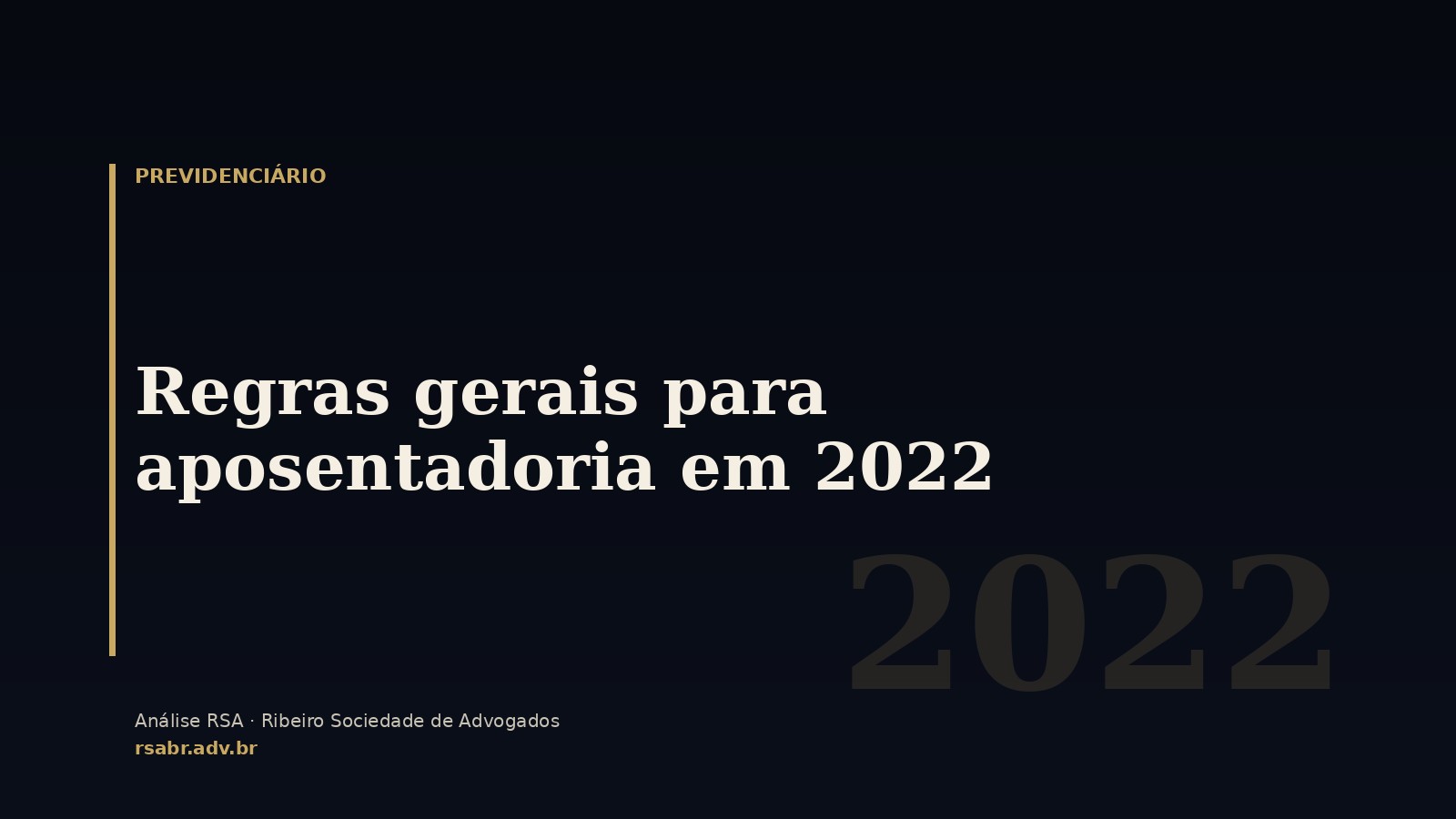 Regras gerais para aposentadoria em 2022