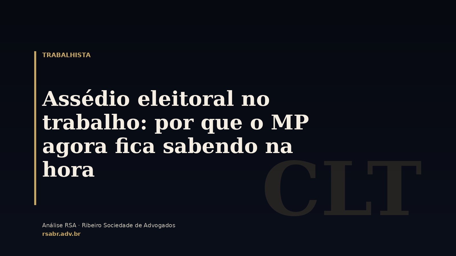 Assédio eleitoral no trabalho: por que o MP agora fica sabendo na hora