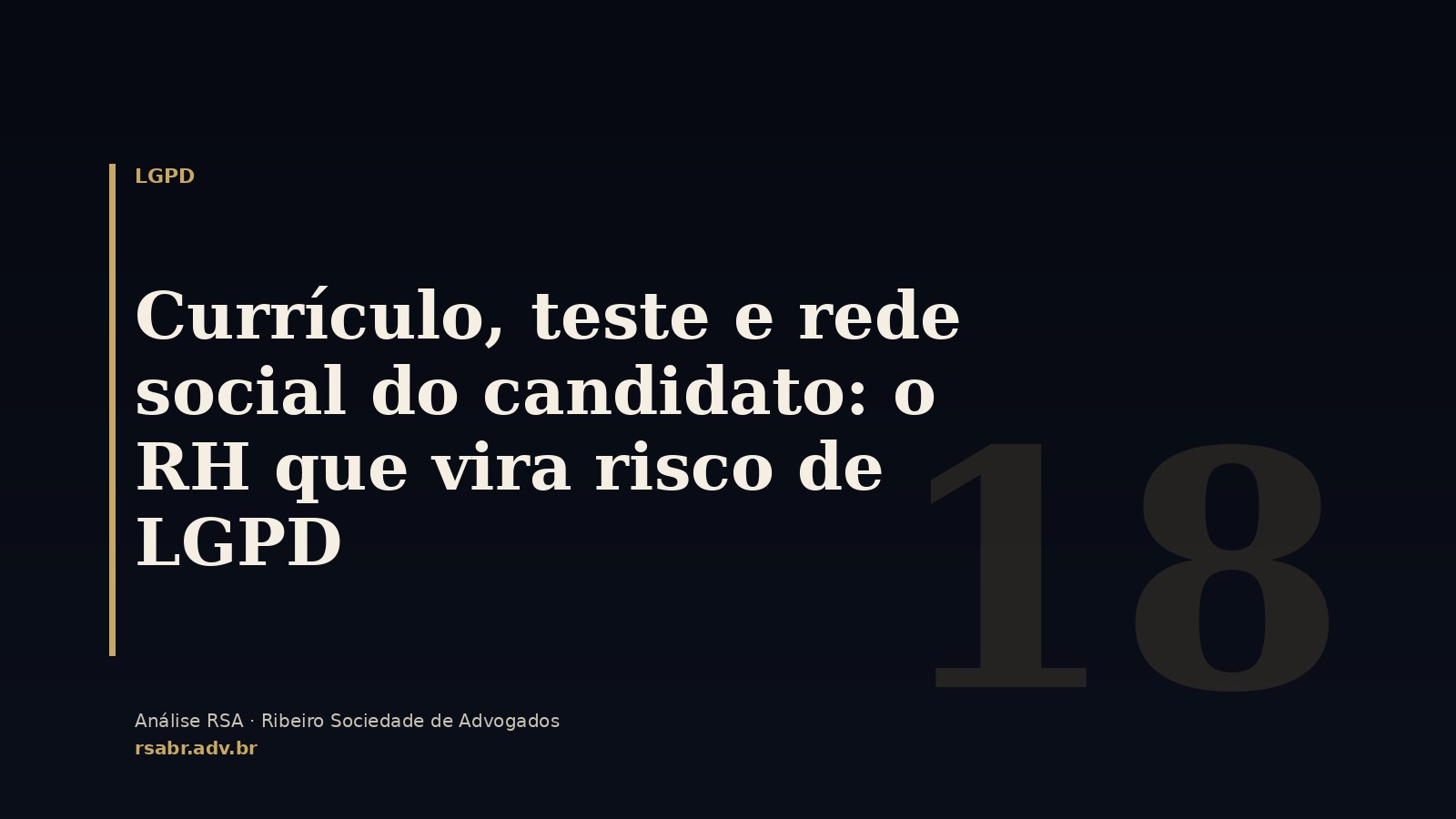 Currículo, teste e rede social do candidato: o RH que vira risco de LGPD