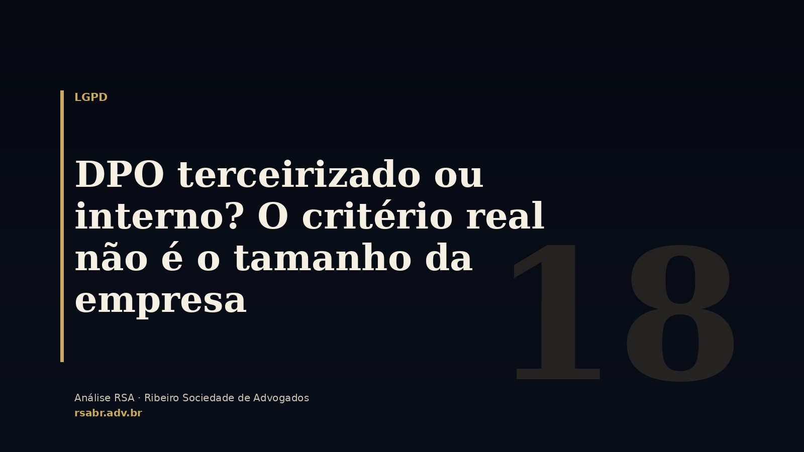 DPO terceirizado ou interno? O critério real não é o tamanho da empresa