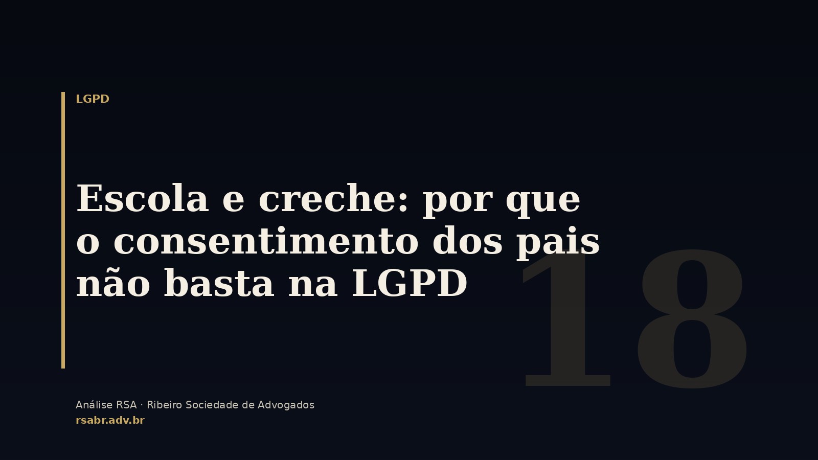 Escola e creche: por que o consentimento dos pais não basta na LGPD