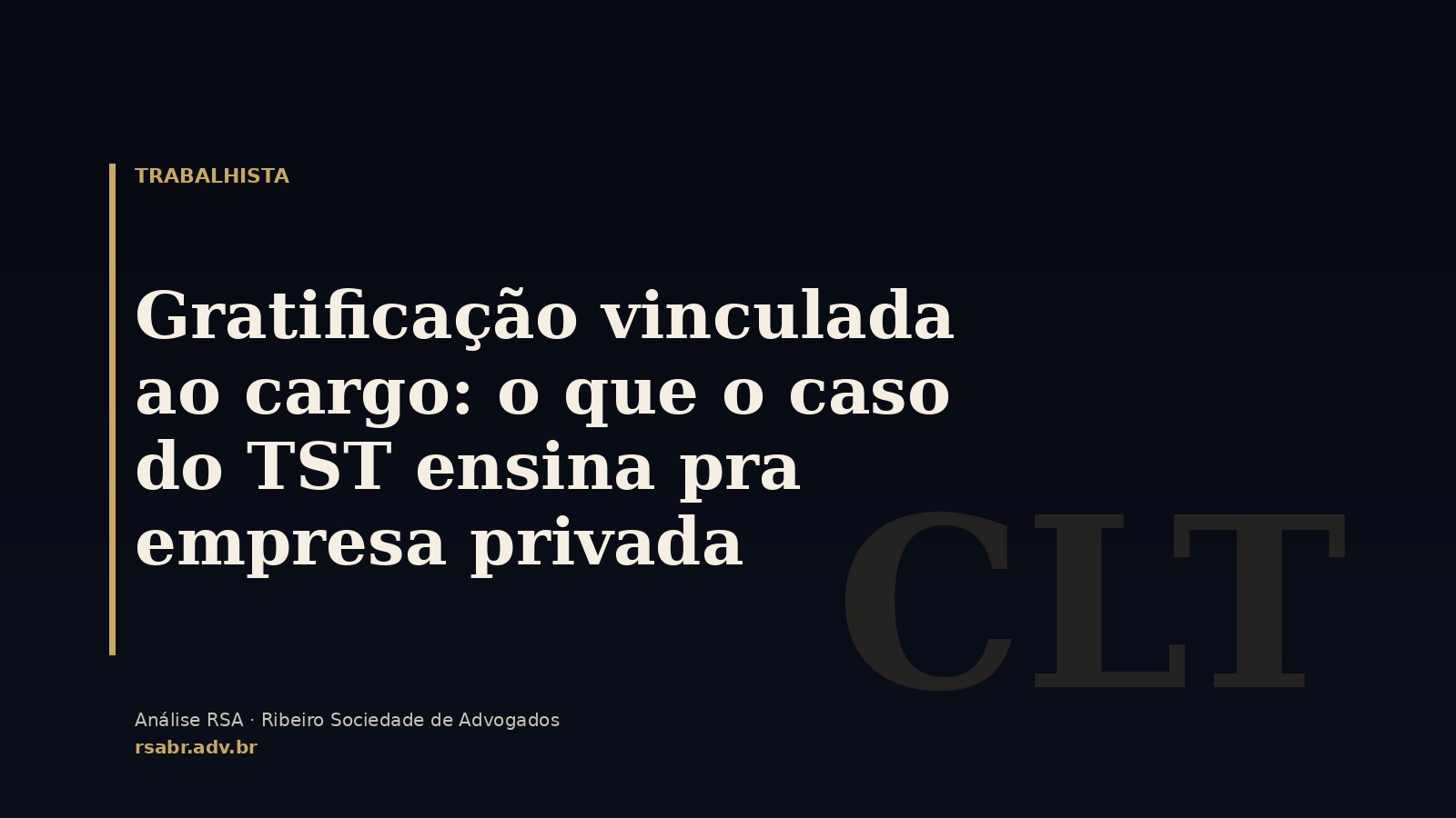 Gratificação vinculada ao cargo: o que o caso do TST ensina pra empresa privada