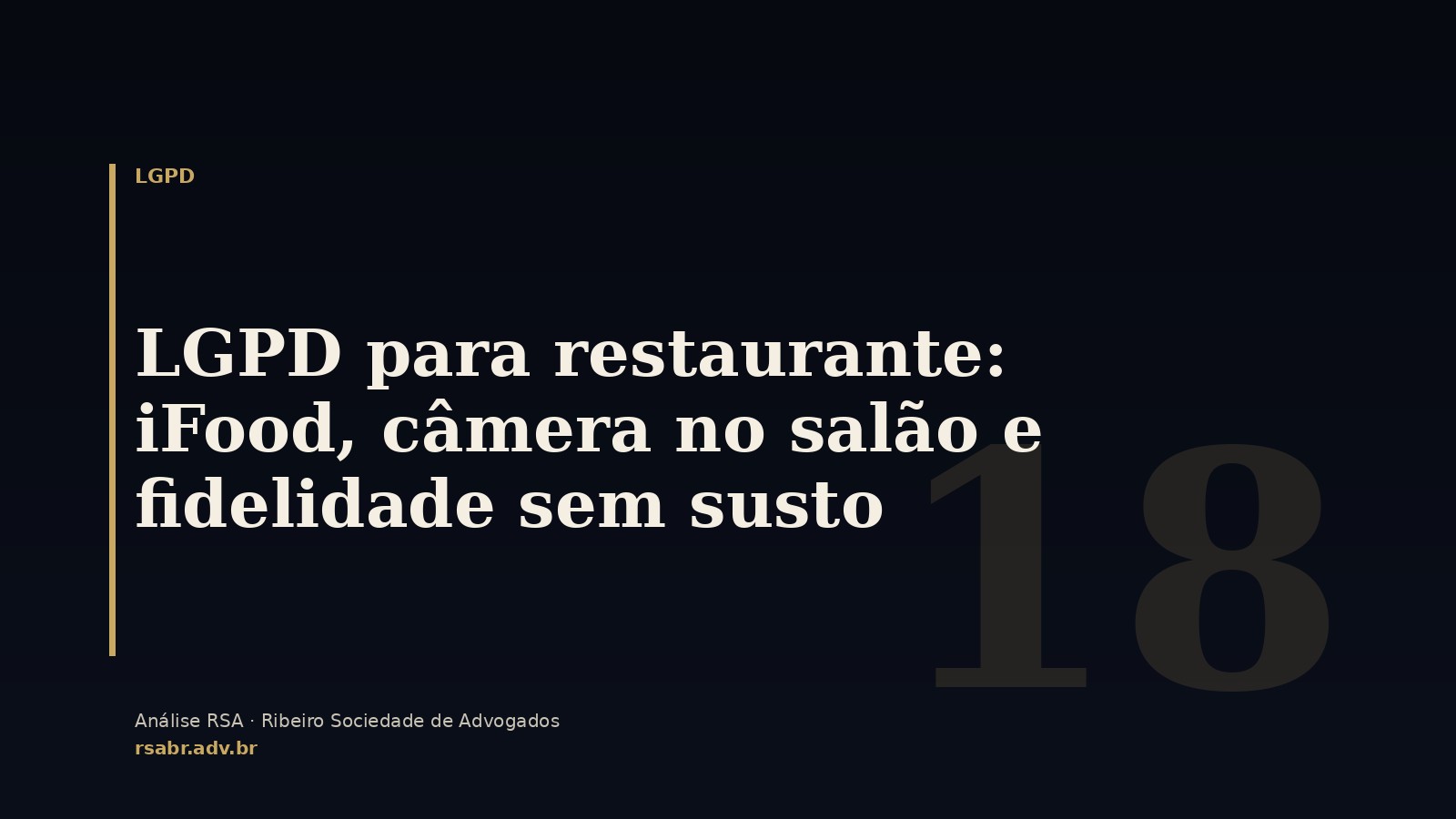 LGPD para restaurante: iFood, câmera no salão e fidelidade sem susto