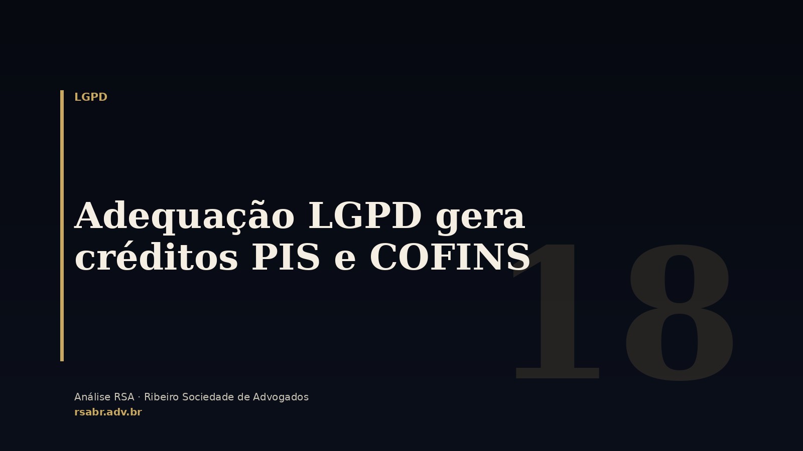 Adequação LGPD gera créditos PIS e COFINS