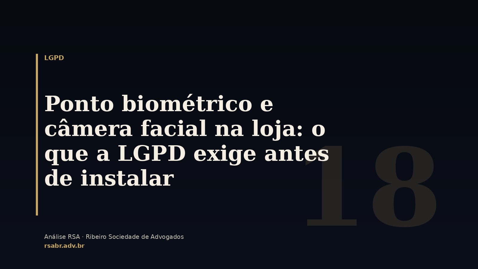 Ponto biométrico e câmera facial na loja: o que a LGPD exige antes de instalar
