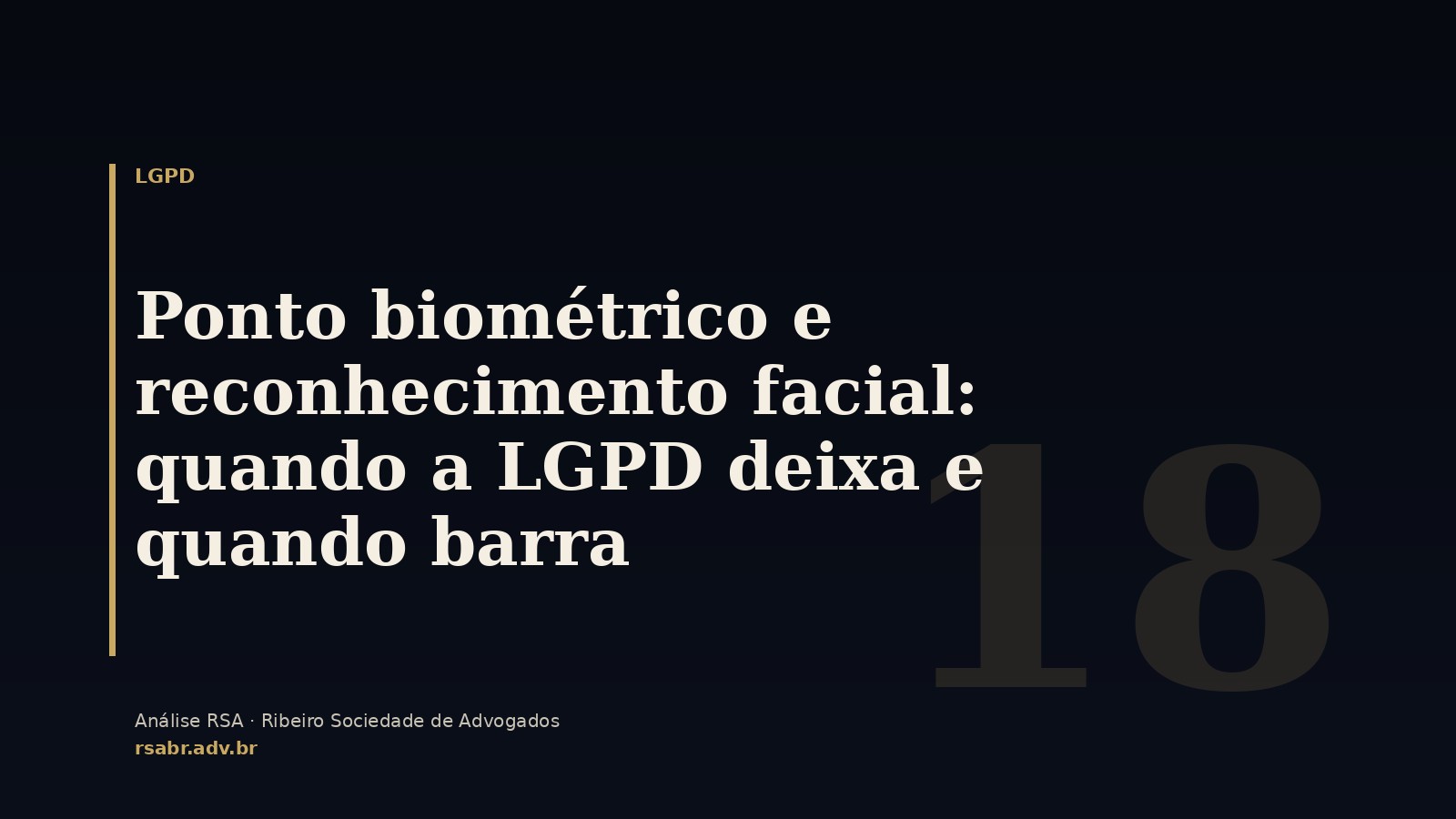 Ponto biométrico e reconhecimento facial: quando a LGPD deixa e quando barra