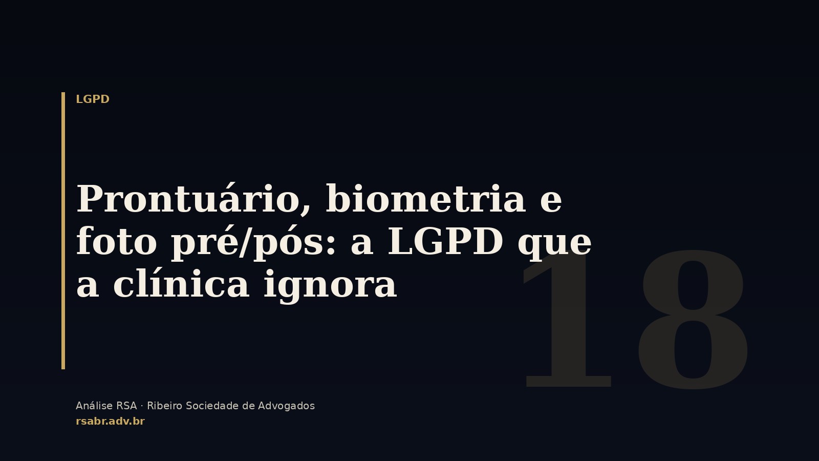 Prontuário, biometria e foto pré/pós: a LGPD que a clínica ignora