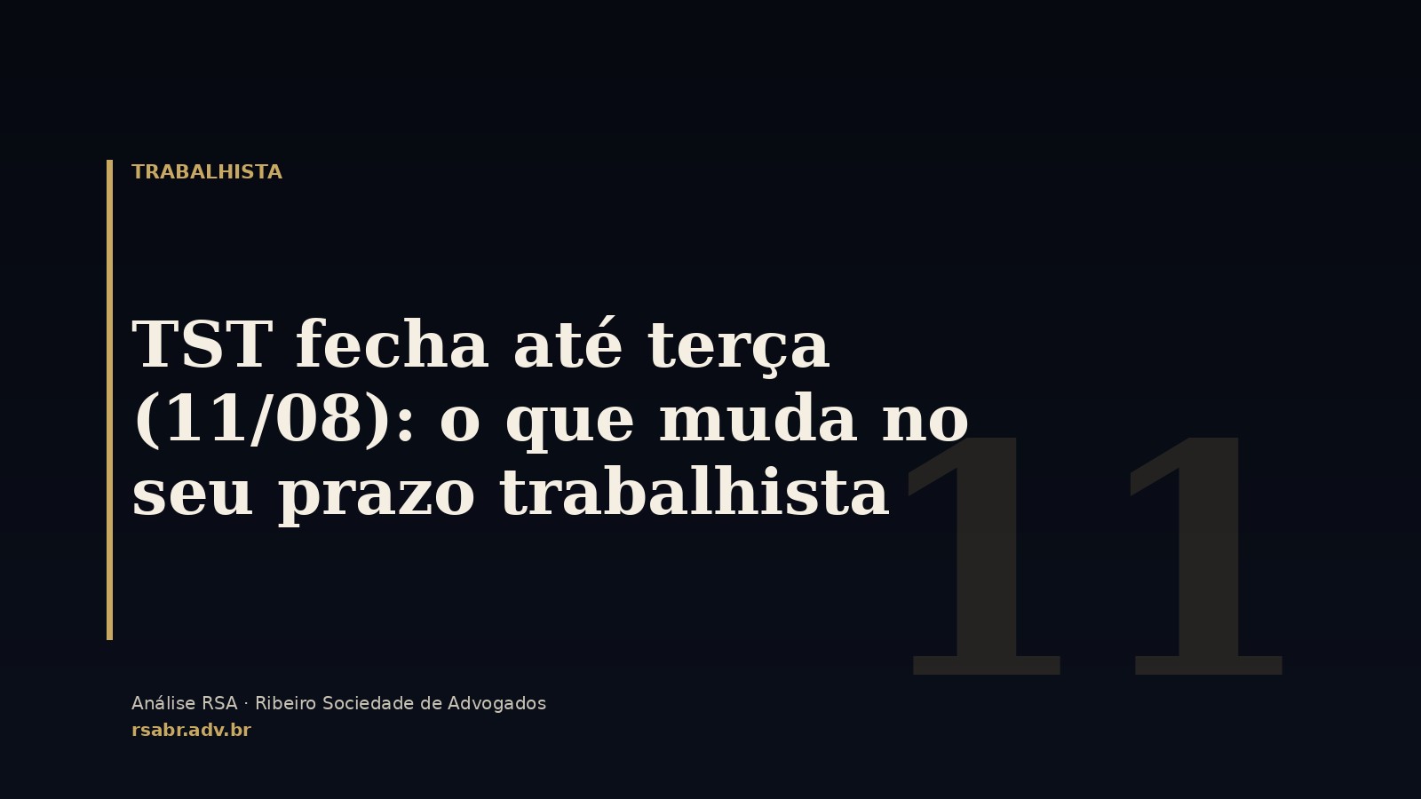 TST fecha até terça (11/08): o que muda no seu prazo trabalhista
